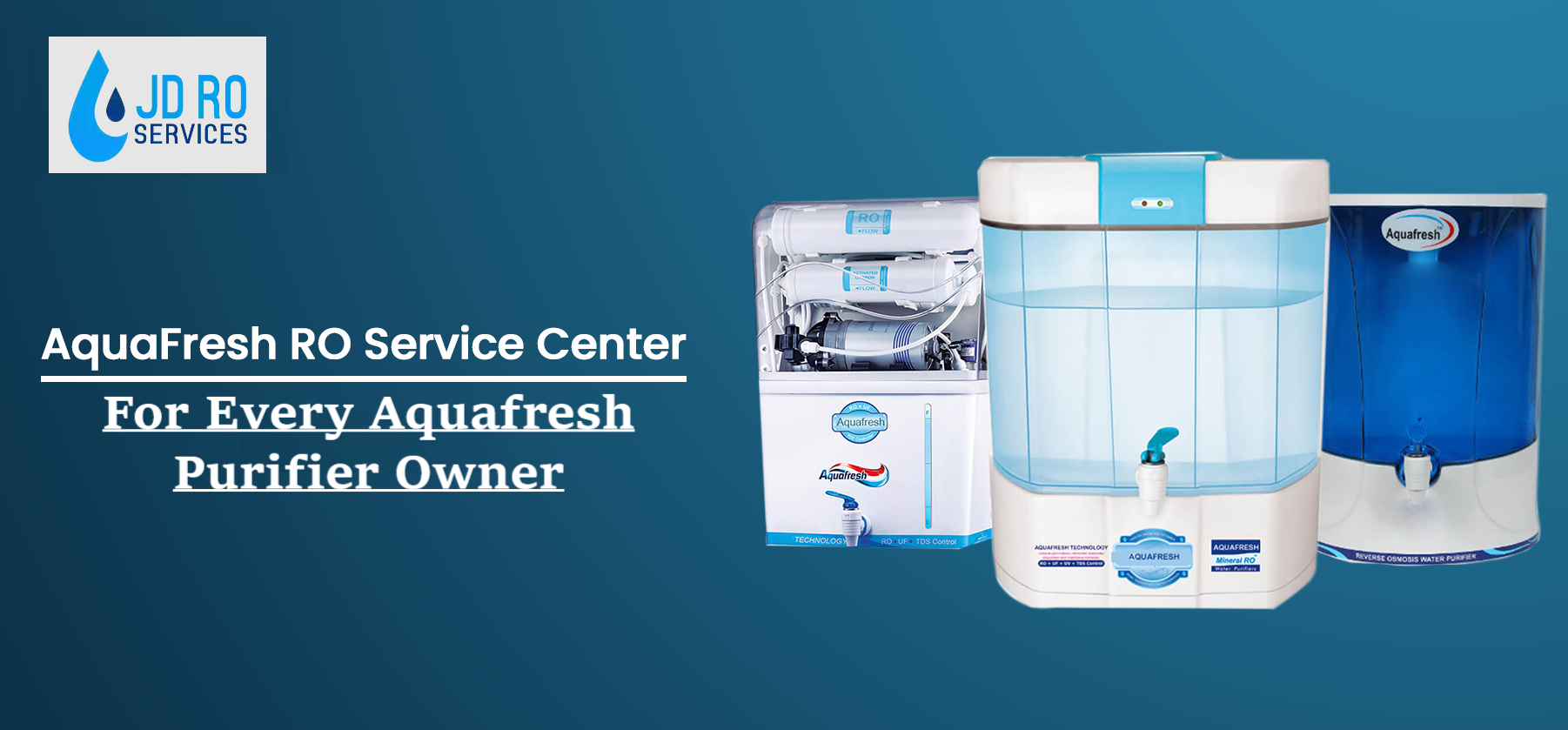 Aquafresh RO Service Center For Every Aquafresh Purifier Owner